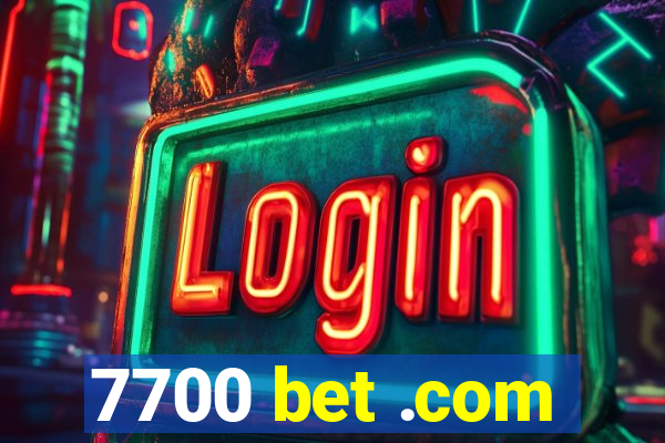 7700 bet .com